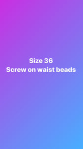 Size 36 inch screw on waist beads