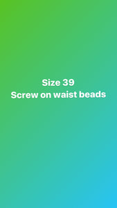 Size 39 inch screw on waist beads