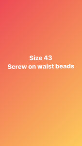 Size 43 inch screw on waist beads