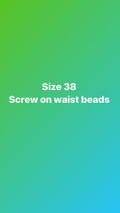 Size 38 inch screw on waist beads