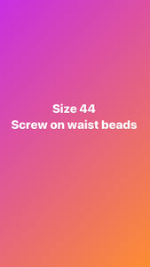 Size 44 inch screw on waist beads